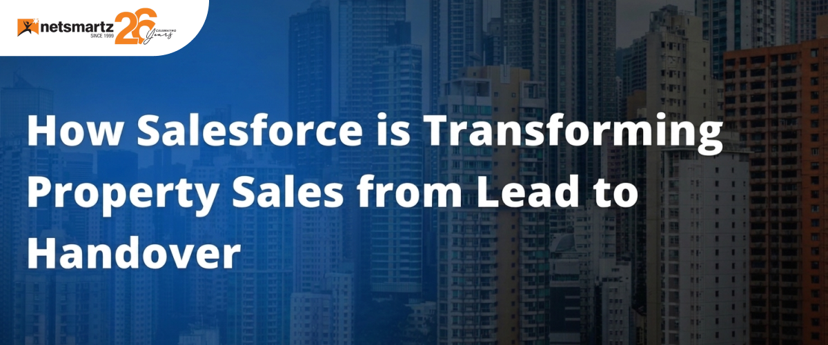 How Salesforce is Transforming Property Sales from Lead to Handover