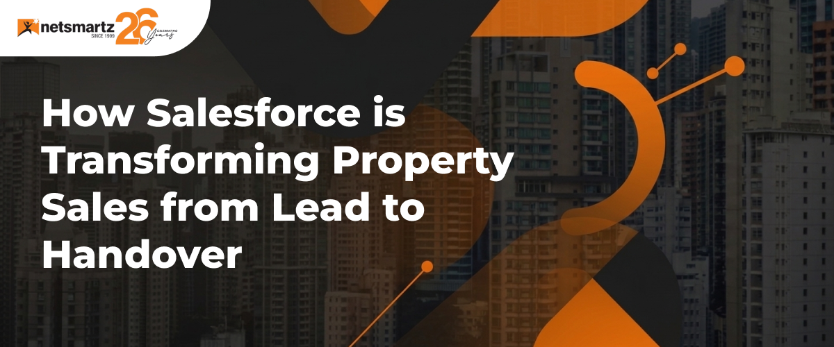 How Salesforce is Transforming Property Sales from Lead to Handover