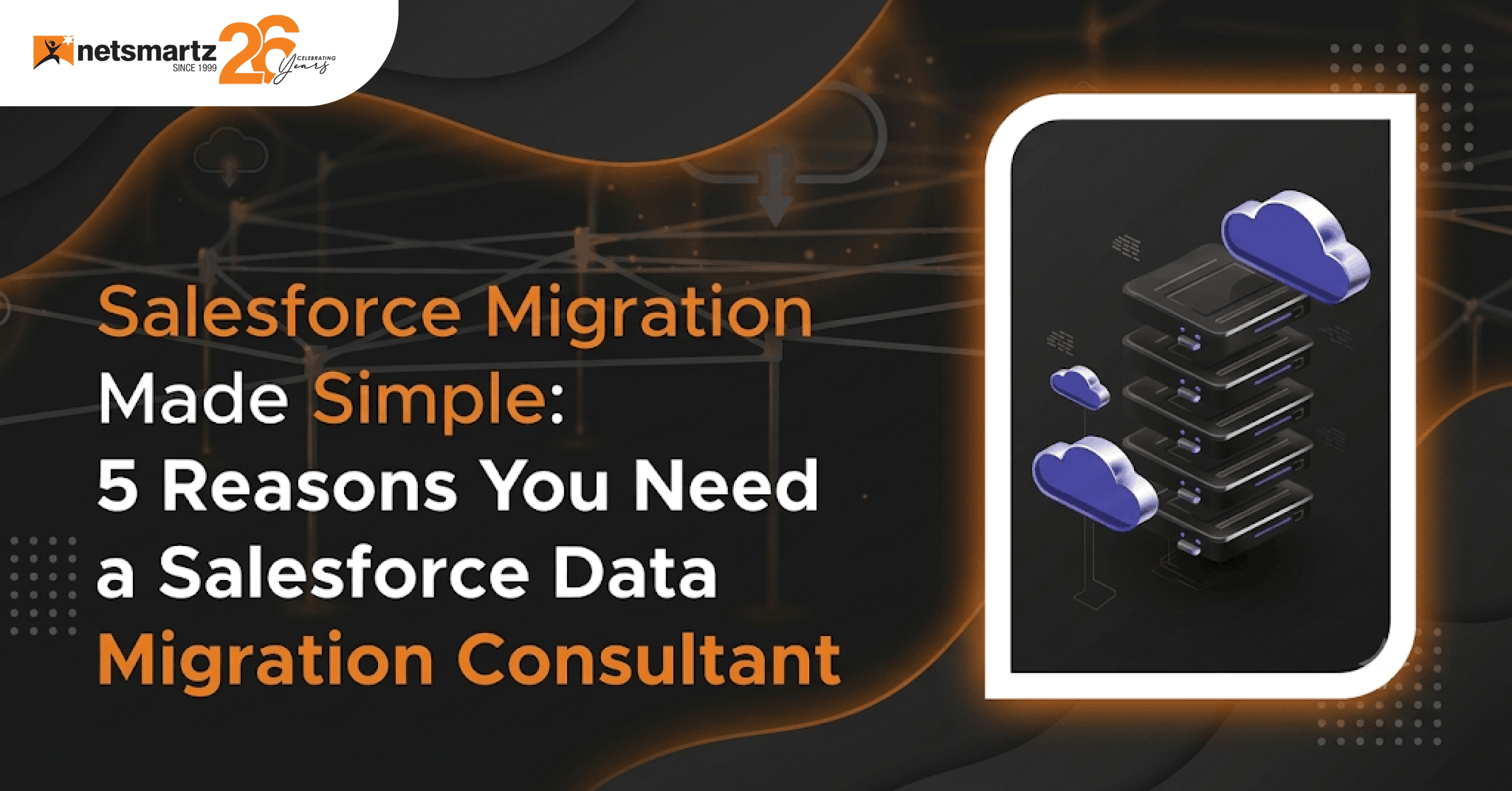 Salesforce Migration Made Simple: 5 Reasons You Need a Salesforce Data Migration Consultant