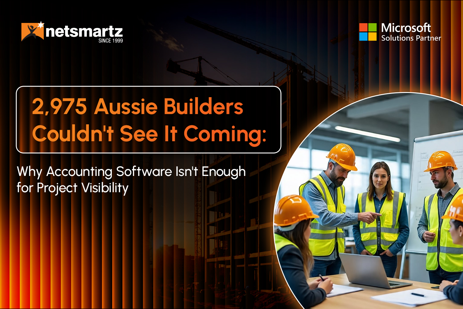 2,975 Aussie Builders Couldn't See It Coming: Why Accounting Software Isn't Enough for Project Visibility