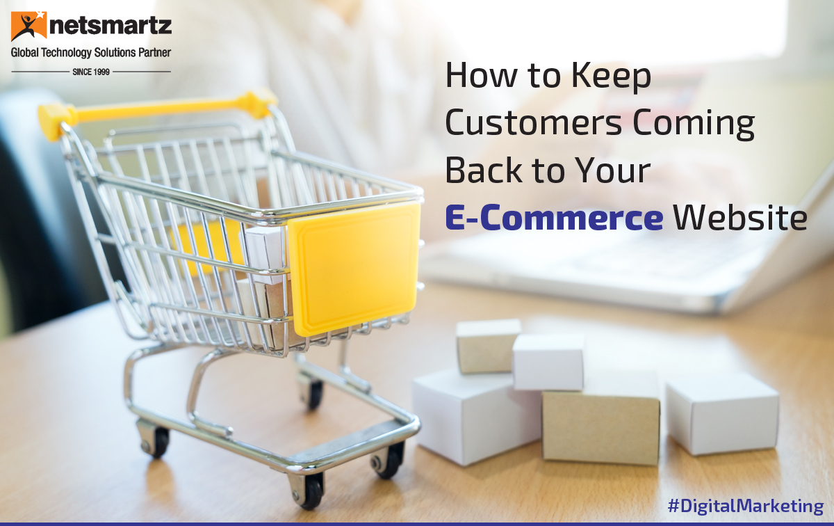 How to Keep Customers Coming Back to Your E-Commerce Website 